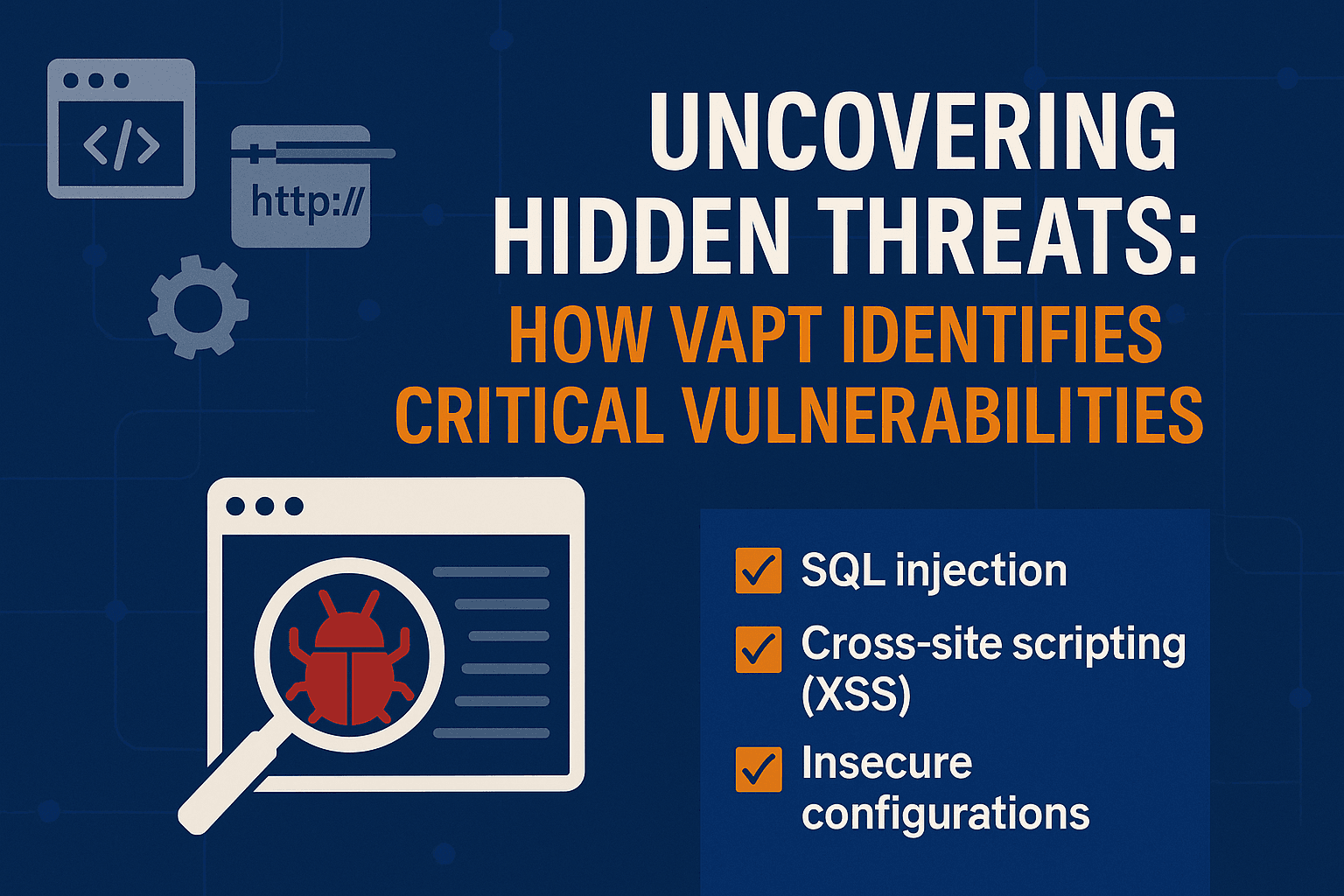 Uncovering Hidden Threats: How VAPT Identifies Critical Vulnerabilities